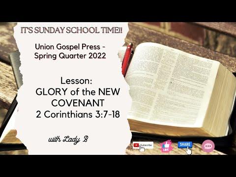 Glory of the New Covenant   - 2 Corinthians 3:7-18 #ugp #sundayschool