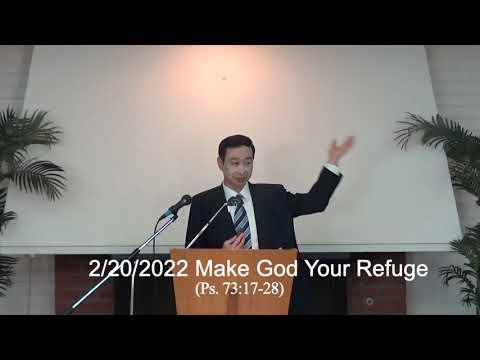 2/20/2022 Make God Your Refuge (Ps. 73:17-28)