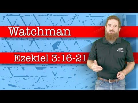 Watchman - Ezekiel 3:16-21