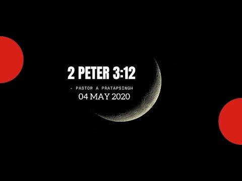 2 Peter 3:12  | 04 May 2020 - Pastor A Pratapsingh - TFGC