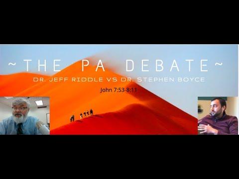 Debate- Dr. Jeff Riddle and Dr. Stephen Boyce  ~John 7:53-8:11 The Pericope Adulterae~