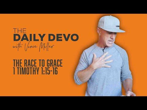 The Race To Grace | 1 Timothy 1:15-16