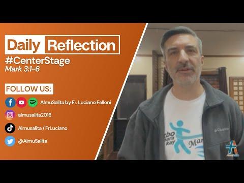 Daily Reflection | Mark 3:1-6 | #CenterStage | January 19, 2022