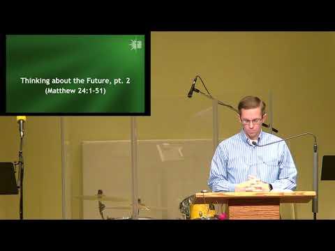 Matthew 24:1-51 • Thinking About the Future (Part 2) • Rick Zaman
