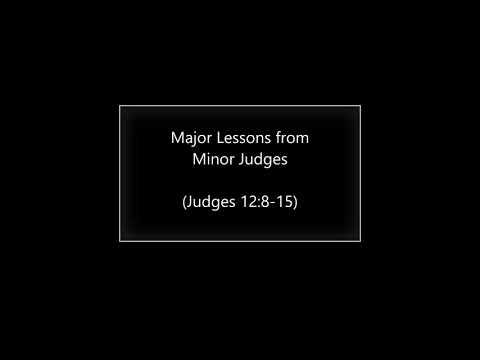 Major Lessons from Minor Judges (Judges 12:8-15) ~ Richard L Rice, Sellwood Community Church