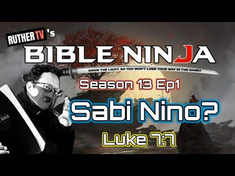 BIBILE NINJA S13 E1 - SABI NINO - Luke 7:7 | BIBLE NINJA