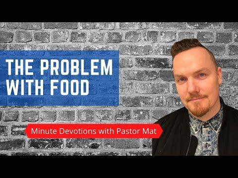 Minute Devotions with Pastor Mat: Proverbs 23:1-2 - The Problem  With Food