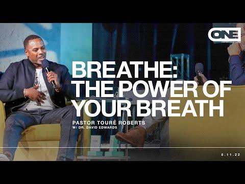 Breathe: The Power of Your Breath - Touré Roberts w/ Dr. David Edwards