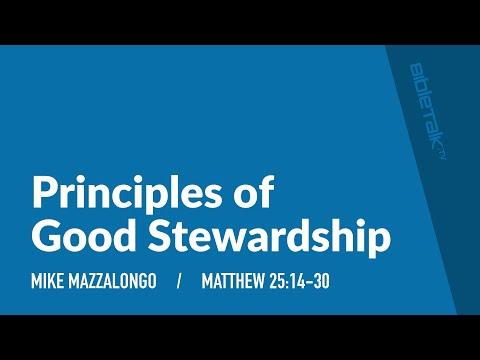 Principles of Good Stewardship (Matthew 25:14-30) | Mike Mazzalongo | BibleTalk.tv