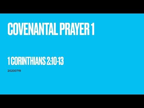 7.19,2020 (ENG) “Covenantal Prayer” (1 Corinthians 2:10-13)