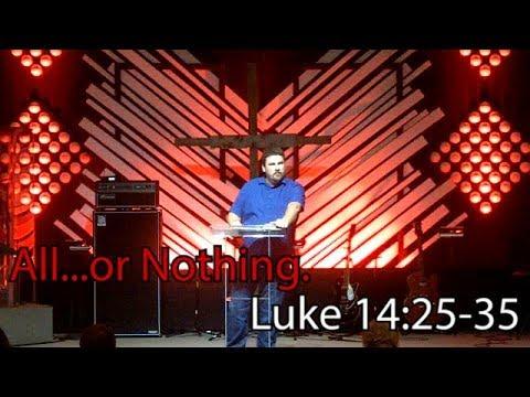 All...or nothing.   Luke 14:25-35