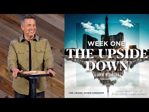 "The Upside Down" ~ Luke 6:20-36 // The Upside Down Kingdom - Week One | Pastor Josh Teis