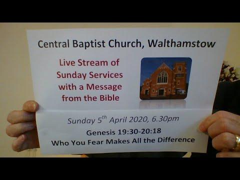 6.30pm service, 5/4/20, Central Baptist, Genesis 19:30-20:18, Fear God not people