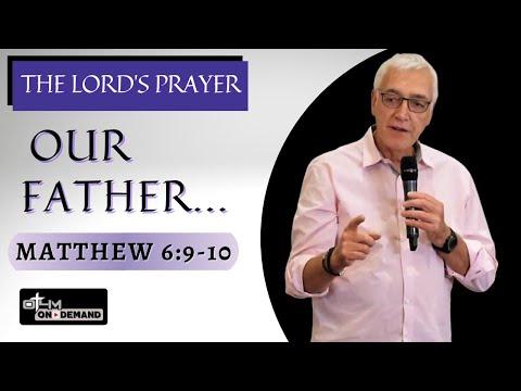 Our Father - Matthew 6:9-10 | The Lord's Prayer Bible Study