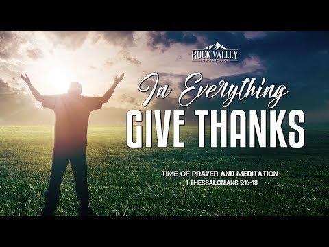 In Everything Give Thanks | 1 Thessalonians 5:16-18 | Prayer Video