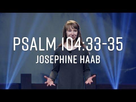 Josephine Haab | Psalm 104:33-35