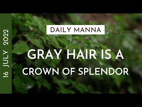 Gray Hair Is A Crown Of Splendor | Proverbs 16:31 | Daily Manna