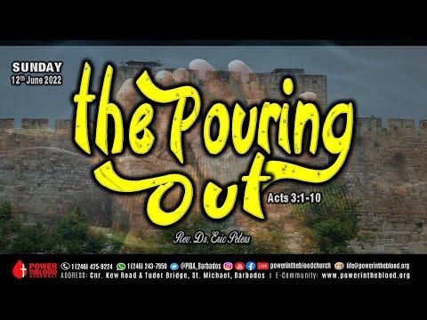 The Pouring Out | Acts 3 : 1-10 | Rev. Dr. Eric Peters