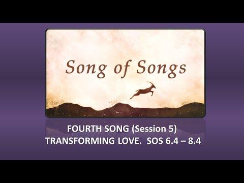 Song Of Solomon-Fourth Song |Session 5|Transforming Love| SOS 6:4 - 8:4| - Aug. 19, 2020