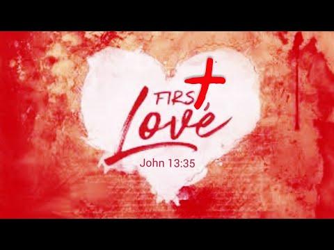 First, Love (John 13:35)
