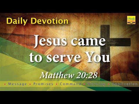 Jesus came to serve You - Matthew 20:28