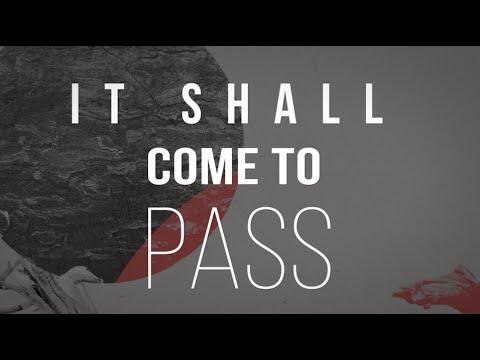 It Shall Come To Pass - Philippians 1:6