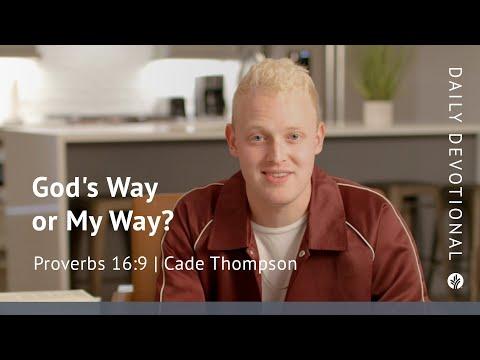 God’s Way or My Way?  | Proverbs 16:9 | Our Daily Bread Video Devotional