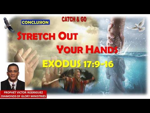 Conclusion - Stretch Out Your Hands (Exodus 17:9-16)
