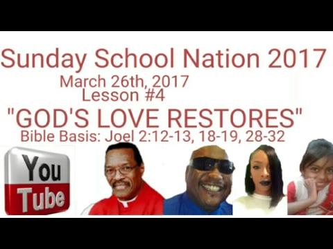 Sunday School Lesson for March 26th, 2017A Joel 2:12-13, 18-19, 28-32 "GOD'S LOVE RESTORES"