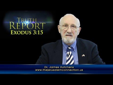 Truth Report: Exodus 3:15 - "The Real Name of the God of the Scriptures"