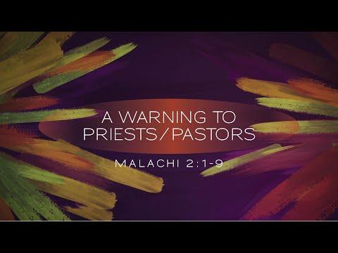 A Warning to Priests & Pastors // Malachi 2:1-9