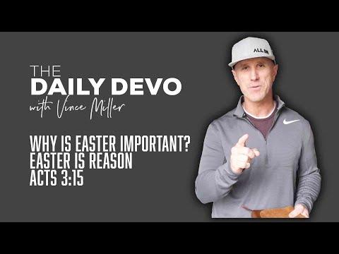 Why Is Easter Important? | Easter Is Reason | Devotional | Acts 3:15