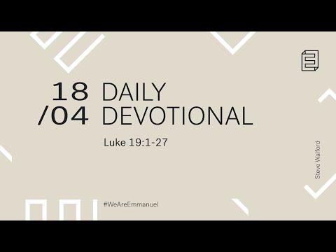 Daily Devotion with Steve Walford // Luke 19:1-27