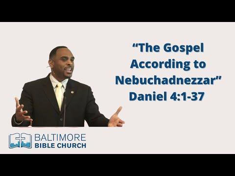“The Gospel According to Nebuchadnezzar” Daniel 4:1-37 #baltimorebiblechurch