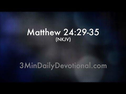 Matthew 24:29-35 (3minDailyDevotional) (#114)