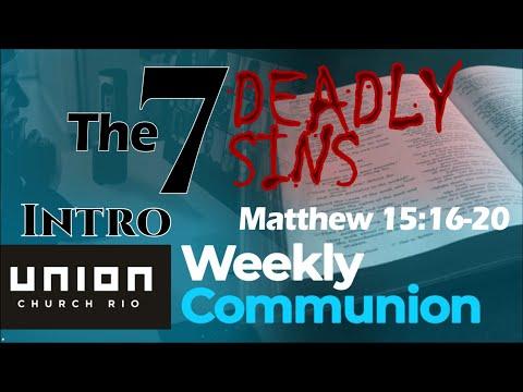 The 7 Deadly Sins, Intro - Matthew 15:16-20