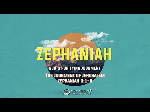 Zephaniah 3:1-8: "The Judgment of Jerusalem"