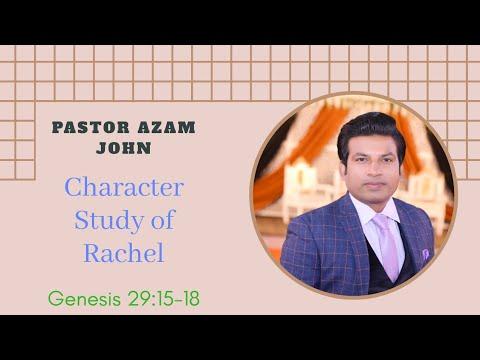 Character study of Rachel Genesis 29:15-18| Pastor Azam John