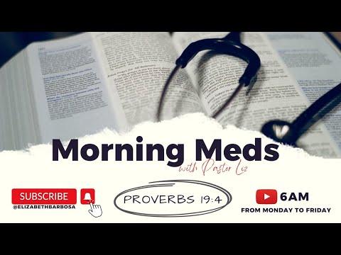 Morning Meds | 09/23/22 | Proverbs 19:4