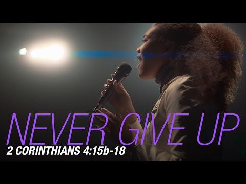 2 Corinthians 4:15b-18  -  Never Give Up | Brandon Toy ft. Naia Tillery