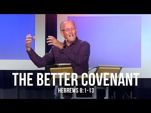 The Better Covenant (Hebrews 8:1-13)