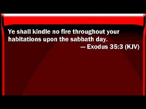 Sabbath day (Saturday) Preperation: No making a fire on the sabbath #Exodus 35:3