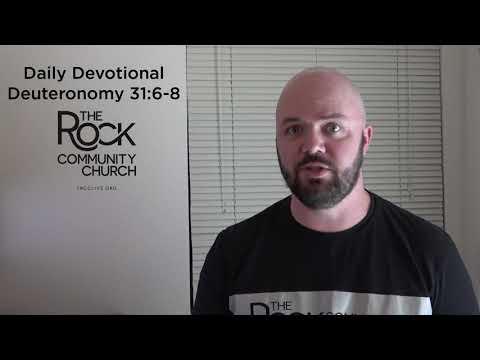 Devotional #15, Deuteronomy 31:6-8, Pastor Drew