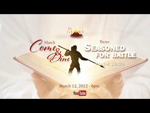 Come &amp; Dine - MARCH 2022 - Seasoned for Battle - Psalm 18:34