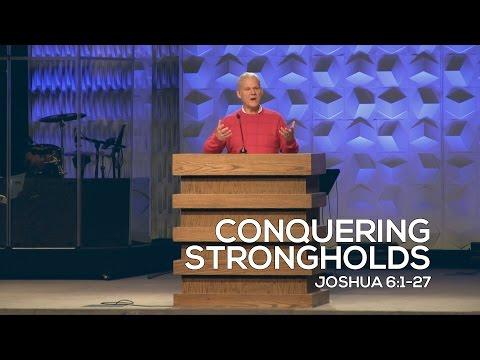 Joshua 6:1-27, Conquering Strongholds