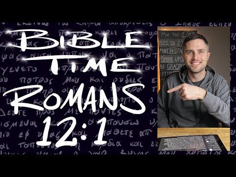 Bible Time // Romans 12:1
