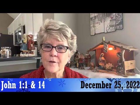 Daily Devotionals for December 25, 2022 - John 1:1 & 14 by Bonnie Jones