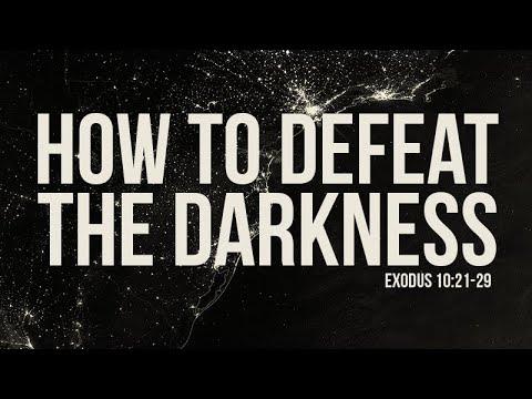 Exodus 10:21-29 | How to Defeat the Darkness | Matthew Dodd
