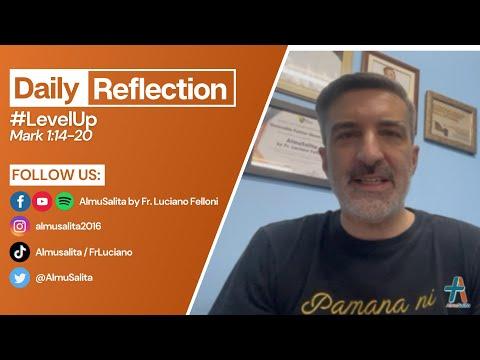 Daily Reflection | Mark 1:14-20 | #LevelUp | January 10, 2022