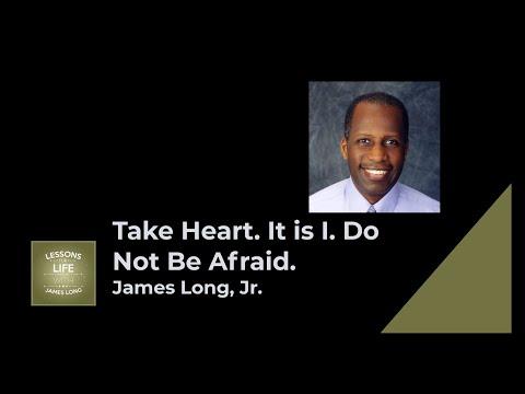 Mark 6:50 - Take Heart! It Is I! Do Not Be Afraid!